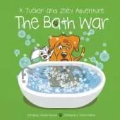 The Bath War: A Tucker and Zoey Adventure