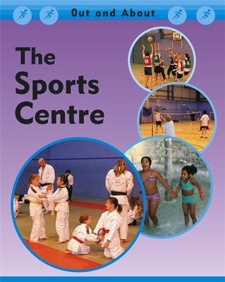 Out and About: The Sports Centre