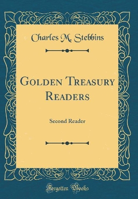 Golden Treasury Readers: Second Reader (Classic Reprint)