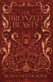 The Bronzed Beasts: The finale to the New York Times bestselling The Gilded Wolves