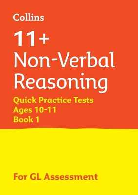 11+ Non-Verbal Reasoning Quick Practice Tests Age 10-11 (Year 6) Set A: For the 2026 Gl Assessment Tests