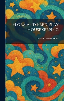 Flora and Fred Play Housekeeping