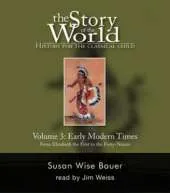 Story of the World, Vol. 3 Audiobook: History for the Classical Child: Early Modern Times