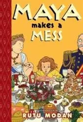 Maya Makes A Mess