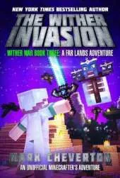 The Wither Invasion: Wither War Book Three: A Far Lands Adventure: An Unofficial Minecrafteras Adventure