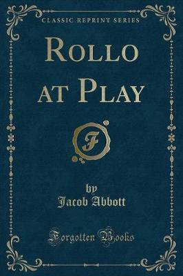Rollo at Play (Classic Reprint)