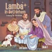 Lamba in Bethlehem: A Story for Christmas