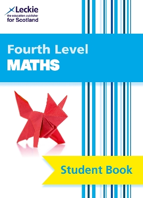 Fourth Level Maths: Comprehensive Textbook to Learn Cfe Topics