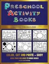 Preschool Worksheets Book (Preschool Activity Books - Easy): 40 Black and White Kindergarten Activity Sheets Designed to Develop Visuo-Perceptual Skills in Preschool Children.