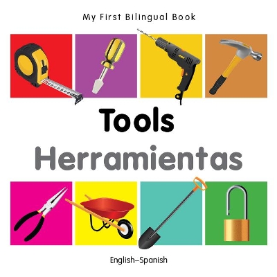My First Bilingual Book -  Tools (English-Spanish)