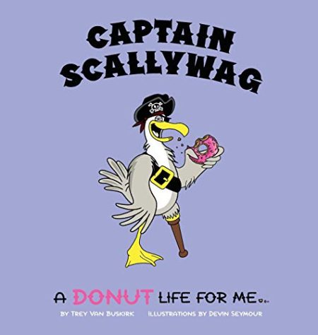 Captain Scallywag: A Donut Life For Me