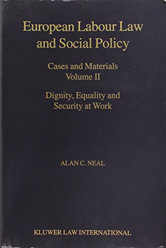 European Labour Law and Social  Policy, Volumes I and II