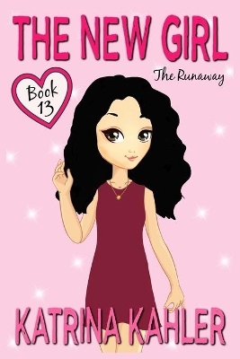 The New Girl - Book 13: The Runaway