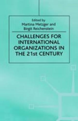 Challenges For International Organizations in the 21st Century: Essays in Honor of Klaus Hüfner