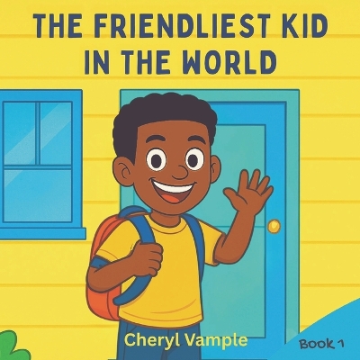 The Friendliest Kid in the World