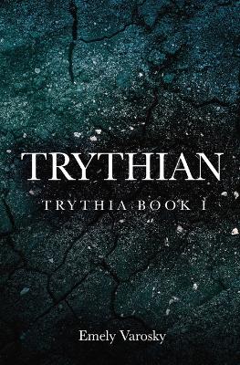 Trythian: Trythia I