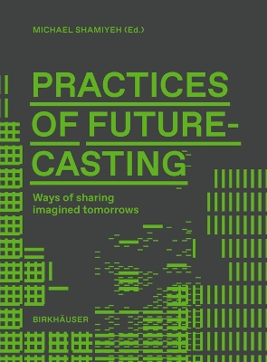 Practices of Futurecasting: Ways of sharing imagined tomorrows