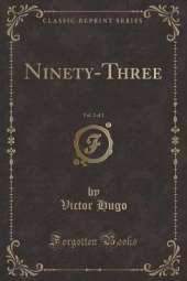 Ninety-Three, Vol. 2 of 2 (Classic Reprint)