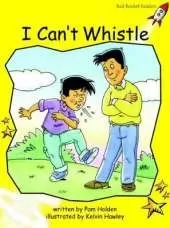 Red Rocket Readers: Early Level 2 Fiction Set B: I Can't Whistle (Reading Level 8/F&P Level D)