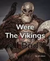 Were The Vikings All Bad?: Phonics Phase 5