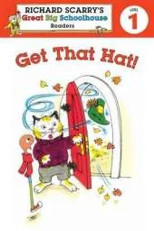 Richard Scarry's Readers (Level 1): Get That Hat!