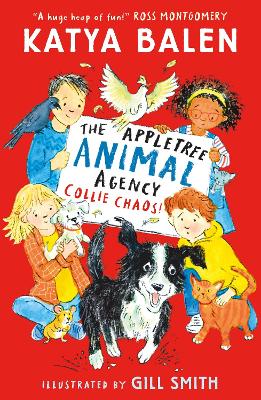 The Appletree Animal Agency: Collie Chaos: Kids who love all things puppies, vets and pets will love this cosy animal adventure story for ages 6, 7, 8, 9 from award-winning creators