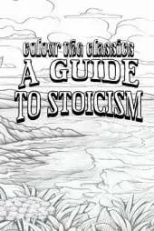 A Guide to Stoicism