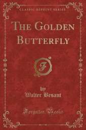 The Golden Butterfly (Classic Reprint)