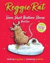 Reggie Rat Seven Short Bedtime Stories Book 1: One Story for each Night of the Week