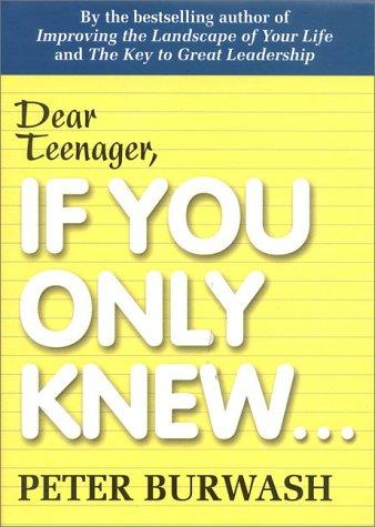 Dear Teenager, If You Only Knew....