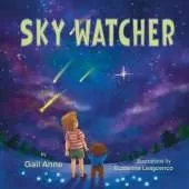 Sky Watcher: Journey through the Magical Outer Space with a Young Explorer in Awe of the Night Sky, for Children Aged 4-8