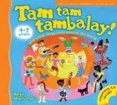 Tam tam tambalay!: And Other Songs from Around the World
