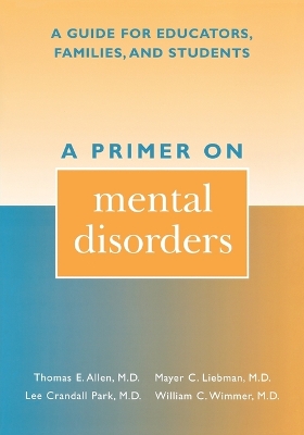A Primer on Mental Disorders: A Guide for Educators, Families, and Students