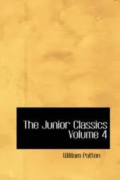 The Junior Classics Volume 4