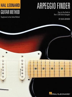Hal Leonard Guitar Method Arpeggio Finder: Easy to Use Guide for Over 1,300 Guitar Arpeggios