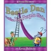 Beetle Dan And The Big Purple Slide