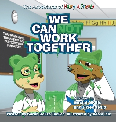 We Cannot Work Together: A lesson in Social Skills and Friendship