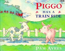 Piggo Has a Train Ride