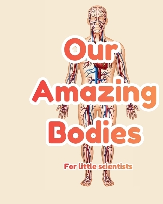 Our Amazing Bodies