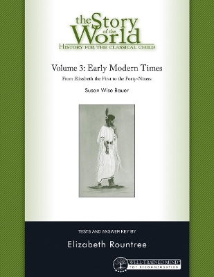 Story of the World, Vol. 3 Test and Answer Key, Revised Edition: History for the Classical Child: Early Modern Times