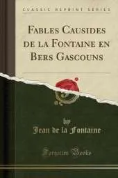 Fables Causides de La Fontaine En Bers Gascouns (Classic Reprint)