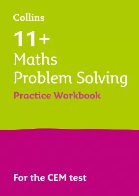 11+ Maths Problem Solving Practice Workbook: For the 2026 Cem Tests