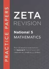 National 5 Mathematics Practice Papers: ZETA REVISION