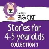 Stories for 4 to 5 year olds: Collection 3