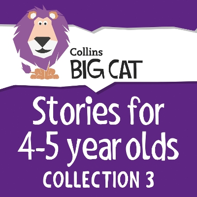 Stories for 4 to 5 year olds: Collection 3