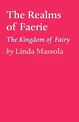 The Realms of Faerie: Book 1 - The Kingdom of Fairy