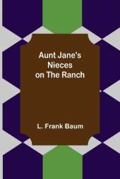 Aunt Jane's Nieces on the Ranch