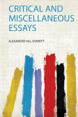 Critical and Miscellaneous Essays