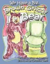 We Have a Big, Brown Grizzly Bear
