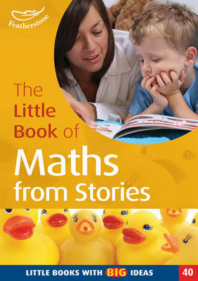 The Little Book of Maths from Stories: Little Books with Big Ideas